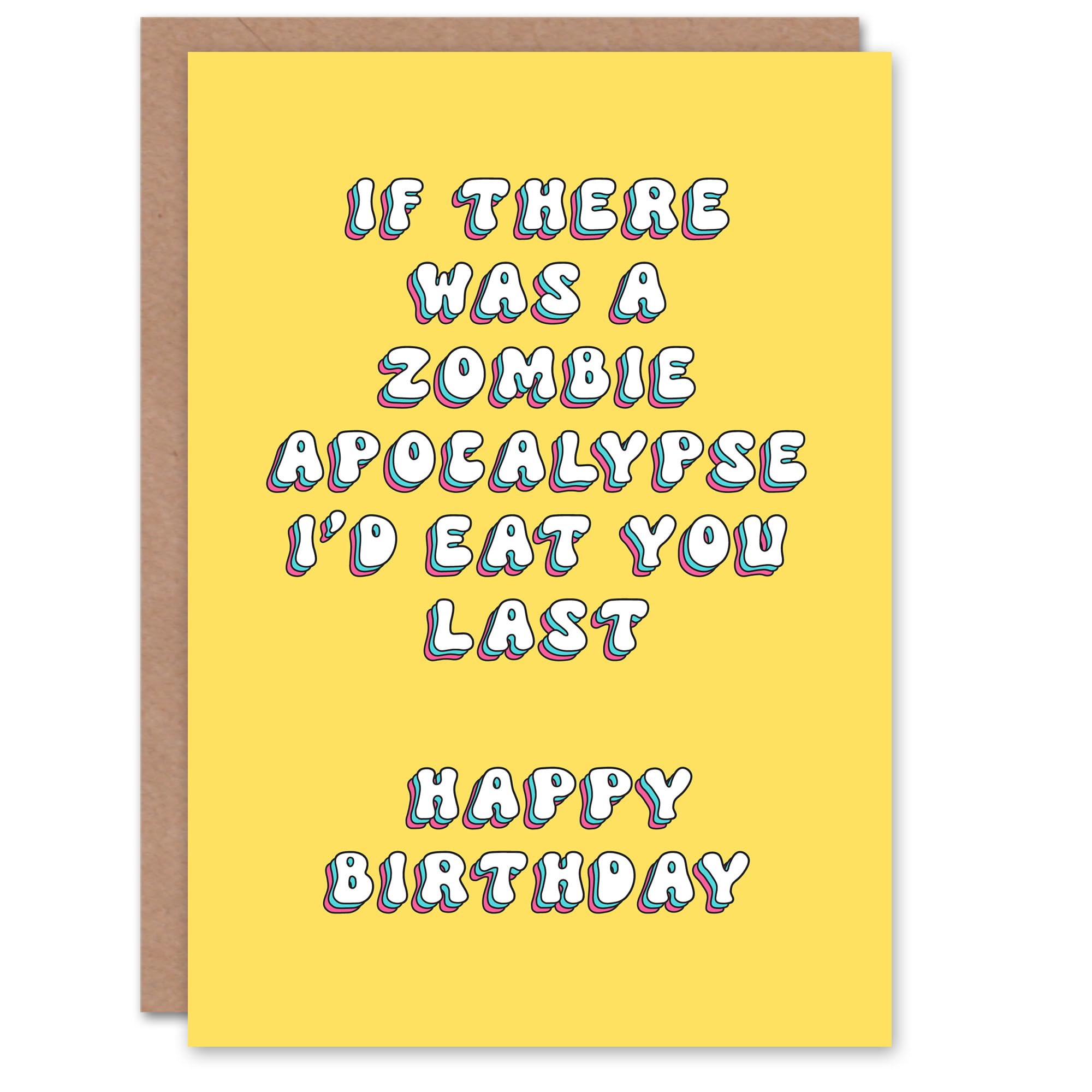 Artery8 Birthday Card Eat You Last At Zombie Apocalypse Fun Funny Happy Joke Humour For Her Gran Sister Niece Daughter Wife Woman Greeting Card