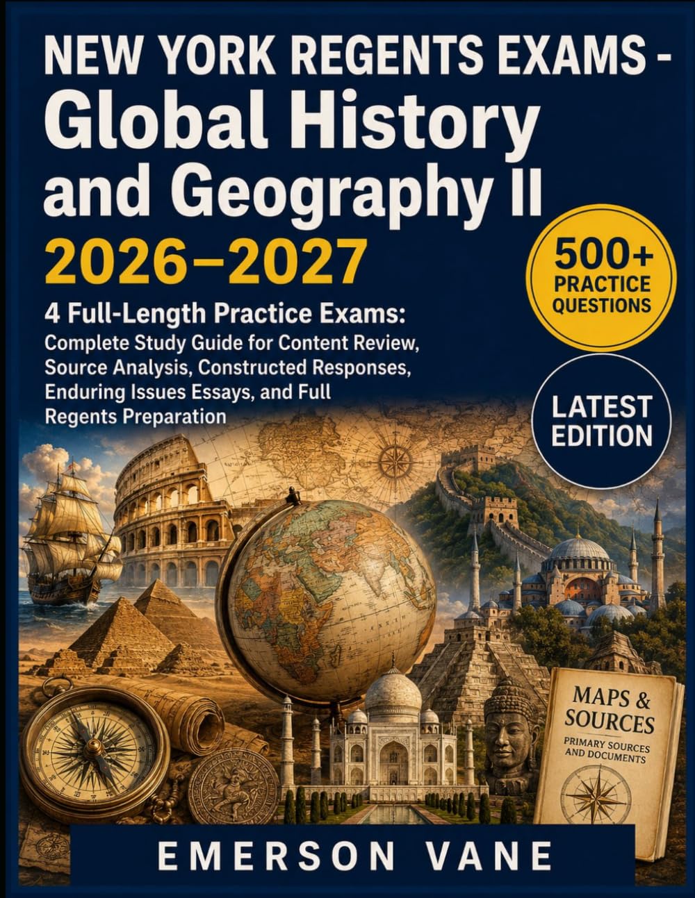 New York Regents Exams - Global History and Geography II 2026–2027: 4 Full-Length Practice Exams: Complete Study Guide for Content Review, Source ... Issues Essays, and Full Regents Preparation