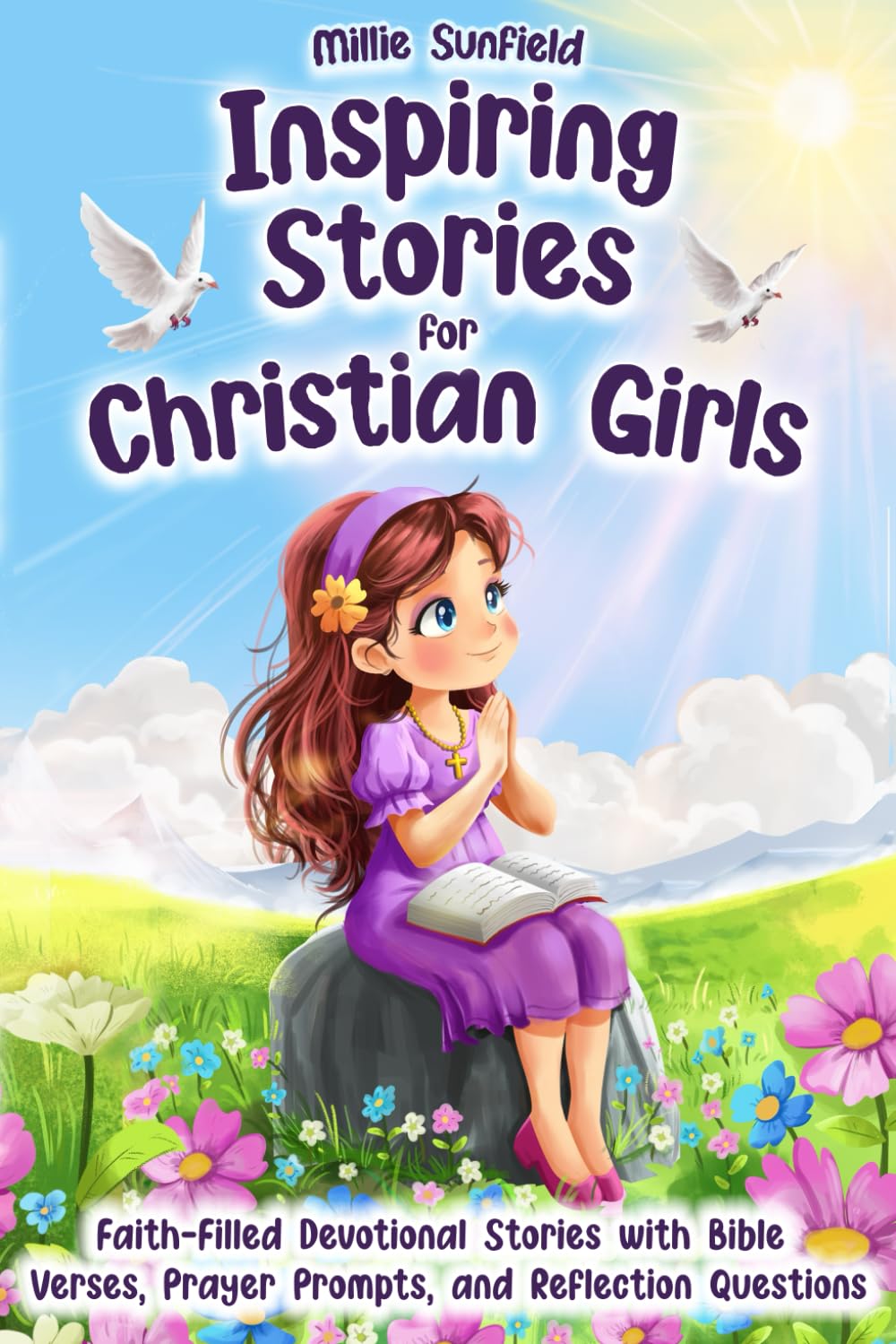 Inspiring Stories for Christian Girls: Faith-Filled Devotional Stories with Bible Verses, Prayer Prompts, and Reflection Questions (Ages 8–12) (The Faith Adventure Books)      Paperback – November 18, 2025