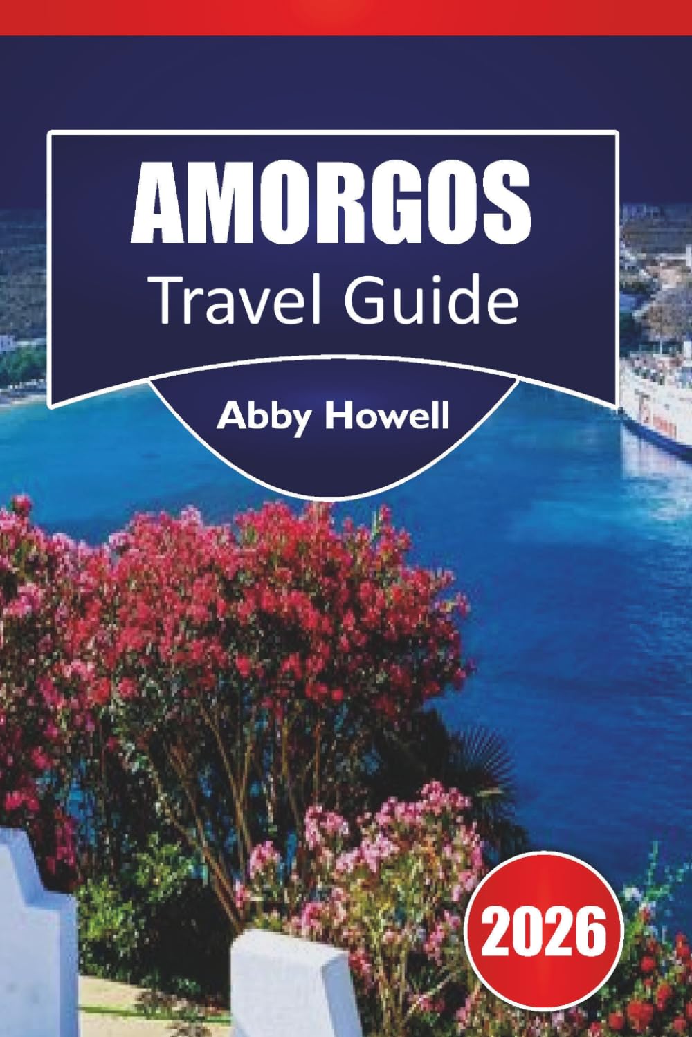AMORGOS TRAVEL GUIDE 2026: Discover Top Attractions, Villages, Beaches, Hiking Trails, Local Cuisine, Where to Stay, Transport Tips and Flexible Itineraries.