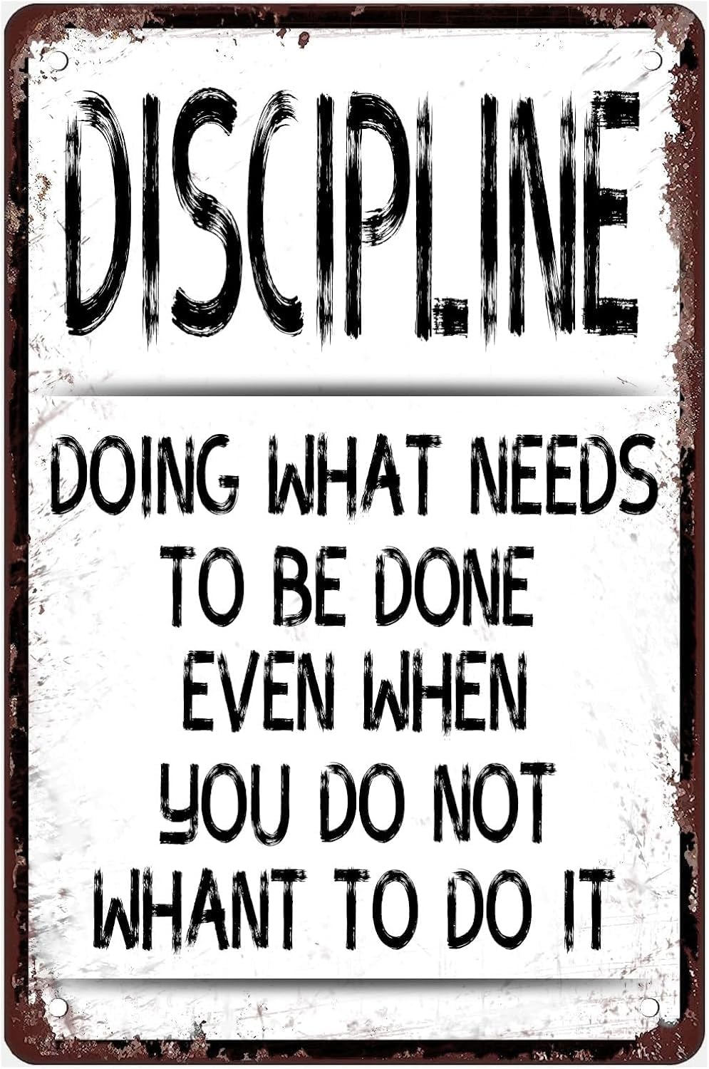 SMAZDFXX Discipline Poster Vintage Metal Sign Doing What Needs To Be Done Even When You DoWhant To Do It Tin Painting for Home Farmhouse Bar Pub Cafe Garage Man Cave 8"x12"