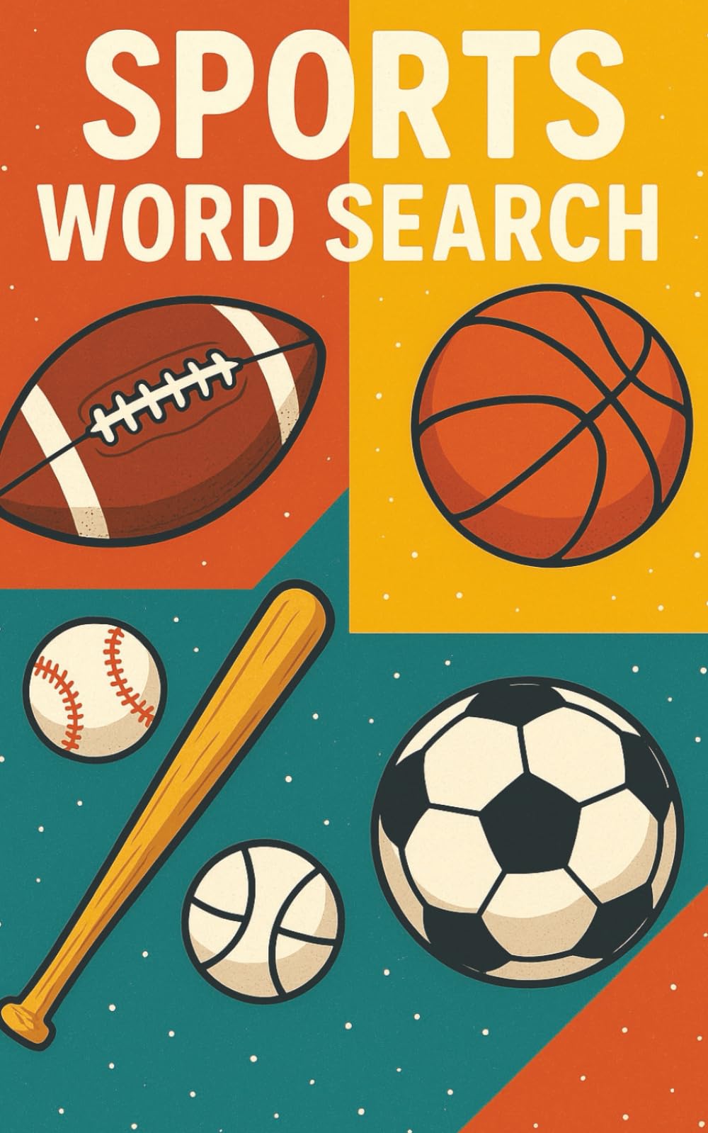 SPORTS WORD SEARCH: 100 Fun Football, Baseball & Basketball Word Search Puzzles for All Ages
