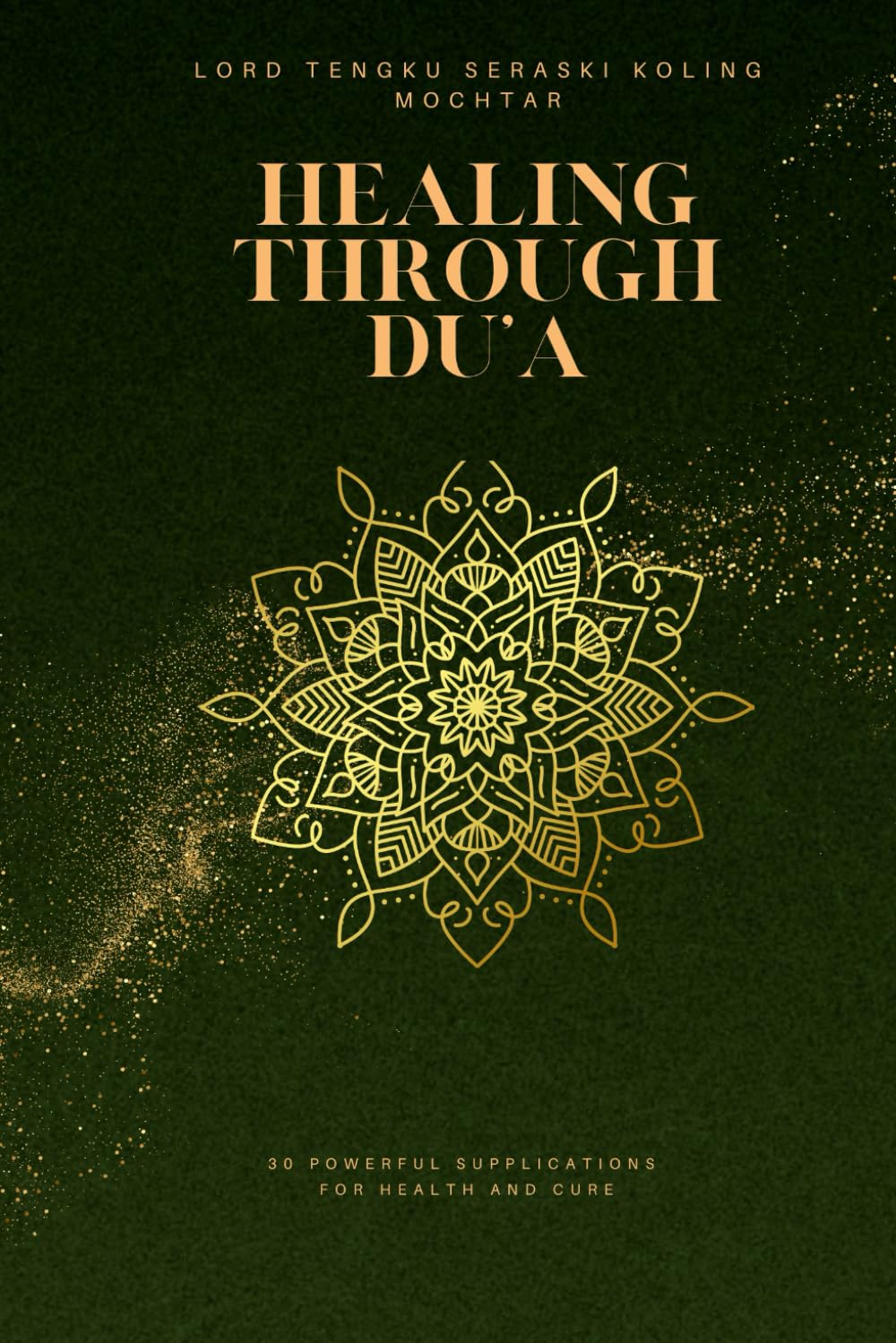 Healing Through Du’a: 30 Powerful Supplications for Health and Cure (Treasures of Du’a: 30 Most Effective Supplications for Every Need)