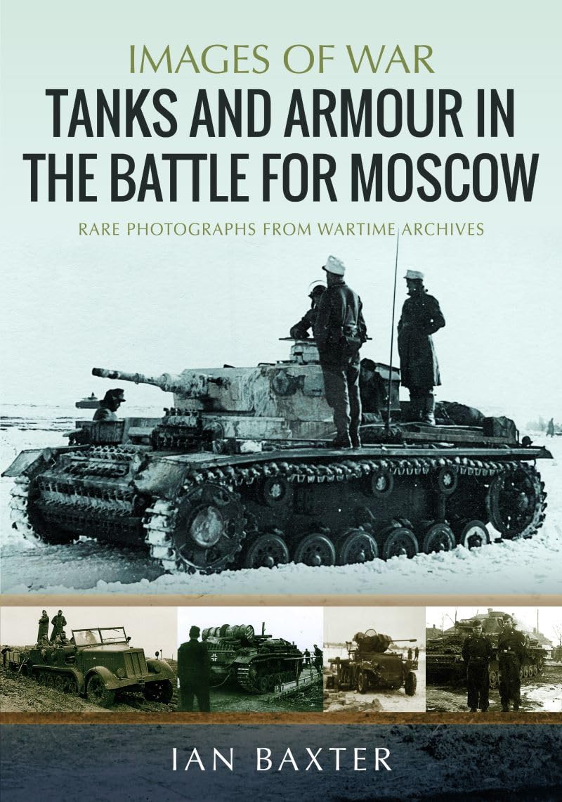 Tanks and Armour in the Battle for Moscow by Ian Baxter - 9781036122775