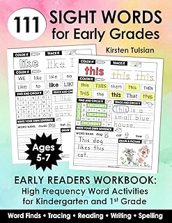 111 Sight Words for Early Grades: High Frequency Words Early Readers Workbook for Kindergarten & 1st Grade with Word Finds, Tracing, Reading, Writing, and Spelling Activities (Ages 5-7)