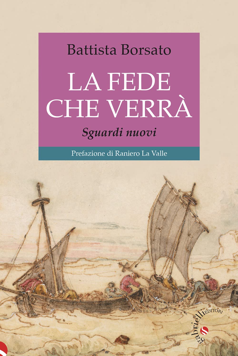 La Fede Che Verrà. Credere Altrimenti - 4