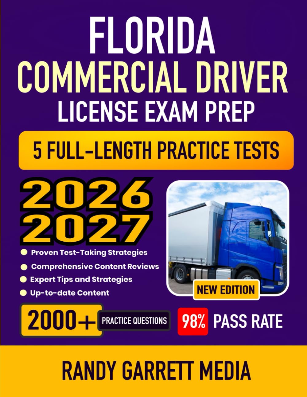 Florida Commercial Driver License Exam Prep 2026-2027: CDL Study Guide with Complete Test Review, Proven Strategies, 5 Full-Length Practice Tests and Detailed Answer Explanation