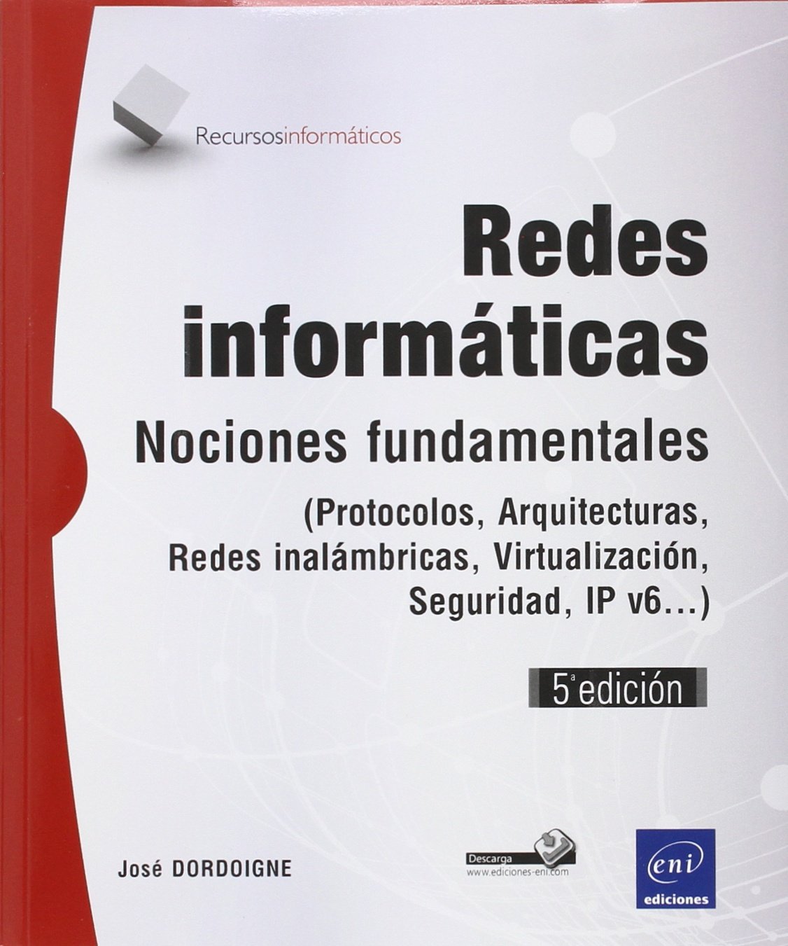 Redes Informáticas. Pack De 2 Libros : Nociones Fundamentales, Mantenimiento Y Reparación De Un Pc - 4ª Edición