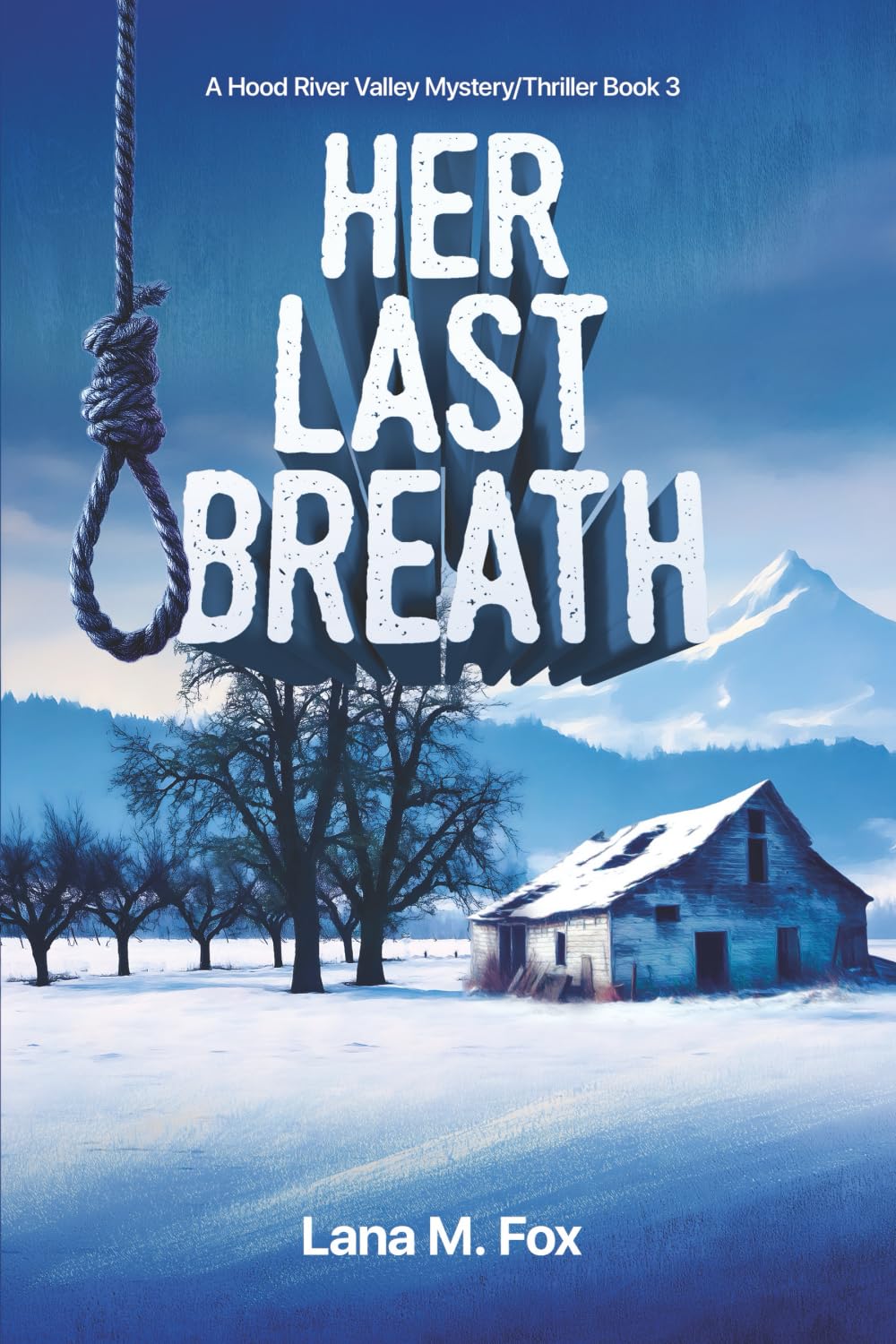 Her Last Breath: A Hood River Valley Mystery/Thriller Book 3