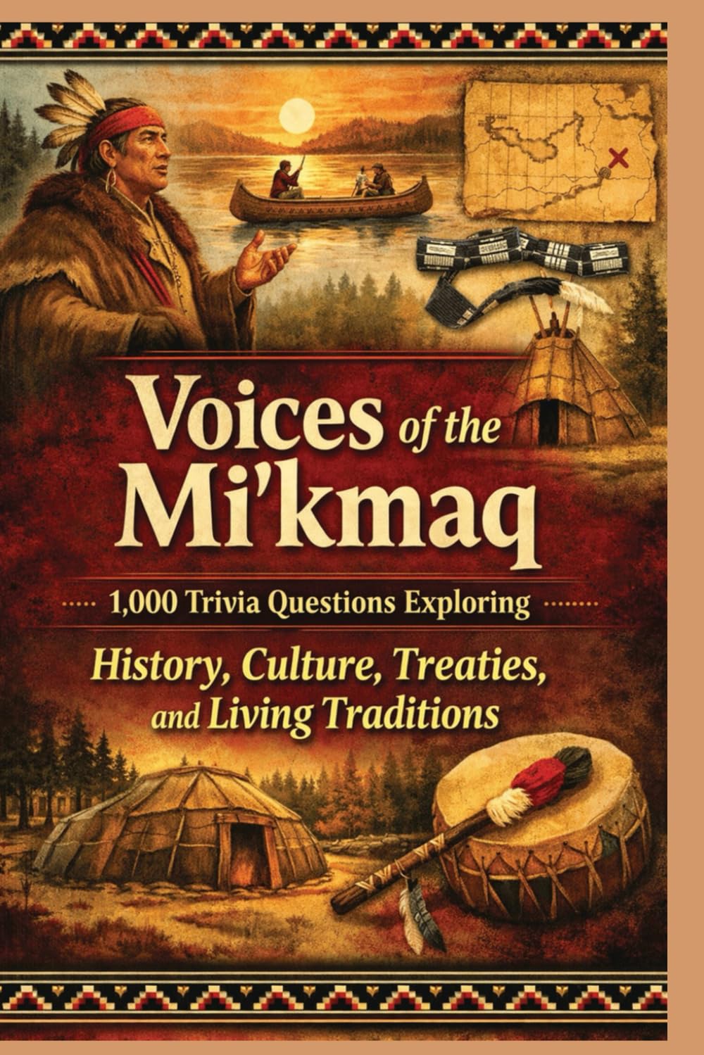 Voices of the Mi'kmaq: A Thought-Provoking Trivia Journey Through History, Culture, Treaties, and Living Traditions
