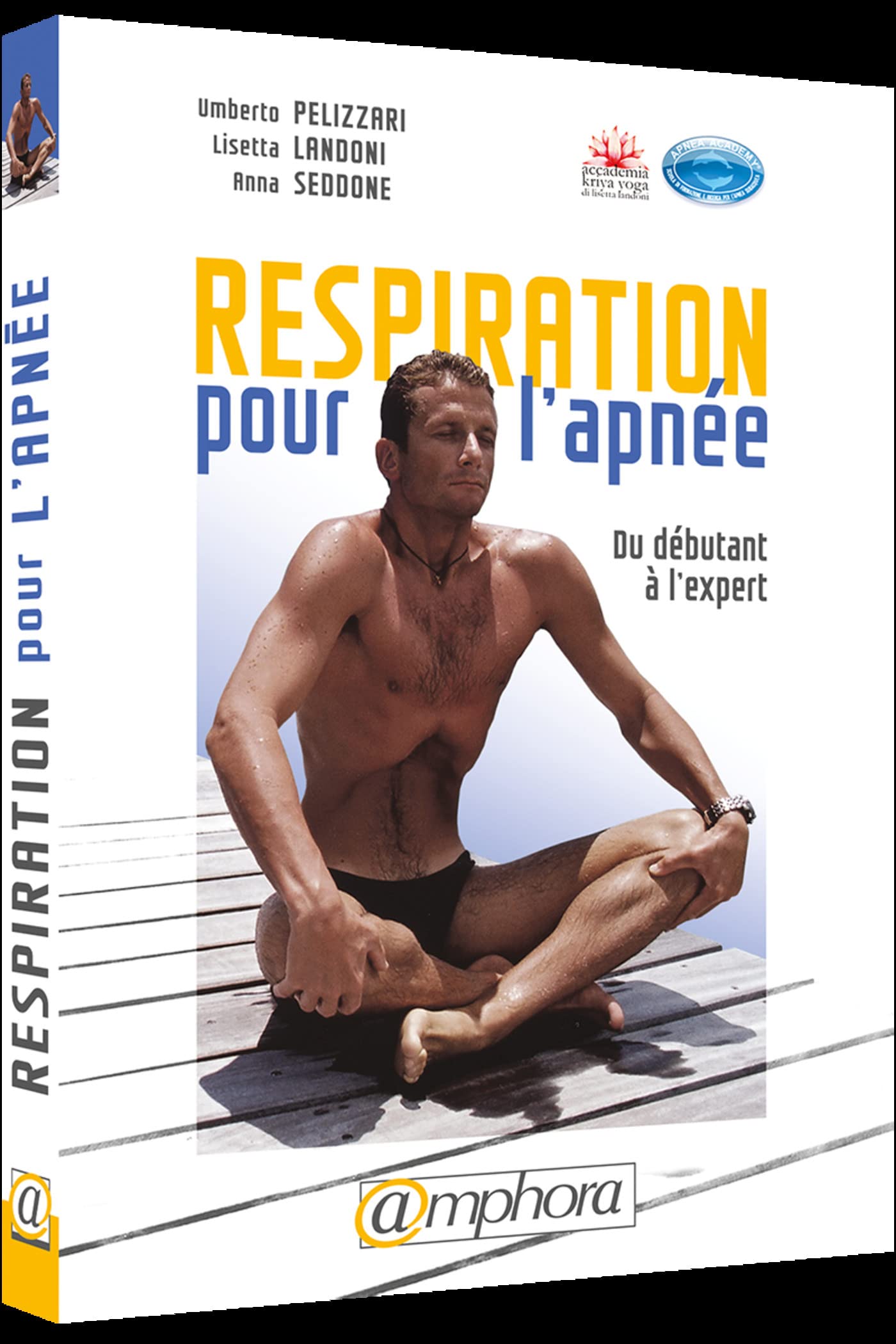 Respiration pour l'apnée - Du débutant à l'expert. Principes fondamentaux...: Du débutant à l'expert. Principes fondamentaux et exercices pratiques.