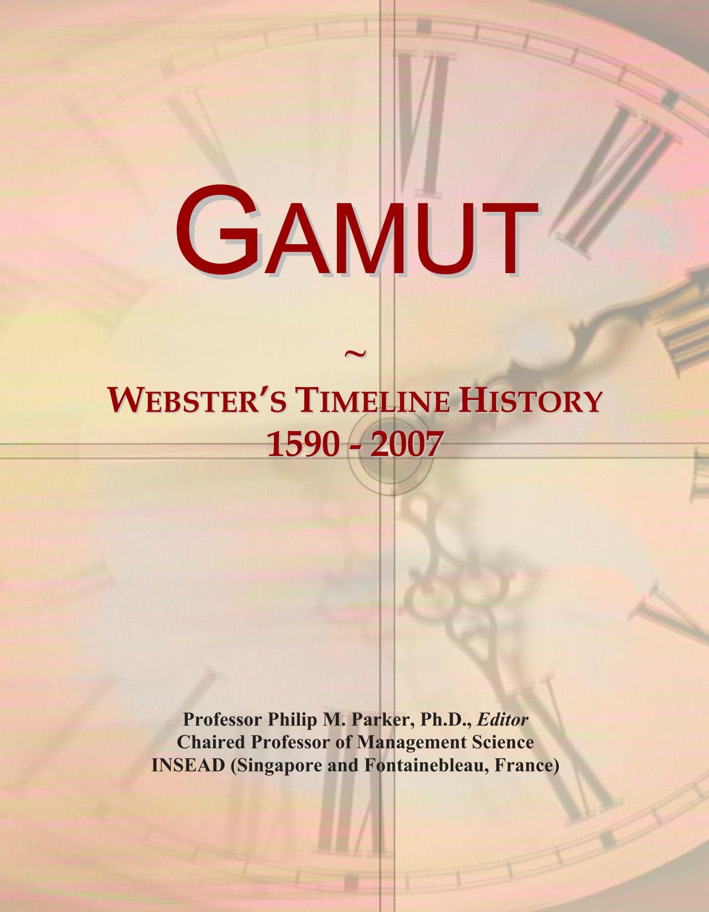 Gamut: Webster's Timeline History, 1590 - 2007