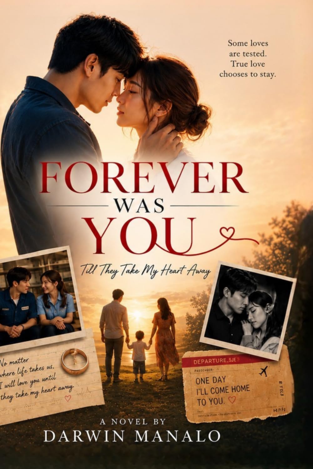 FOREVER WAS YOU: Till They Take My Heart Away