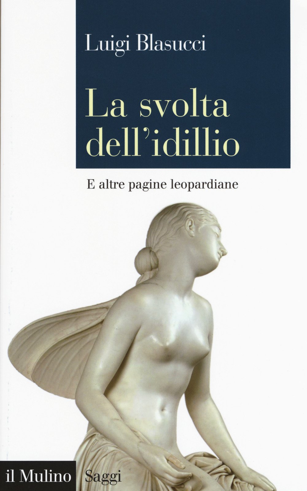 La Svolta Dell'idillio. E Altre Pagine Leopardiane - 4