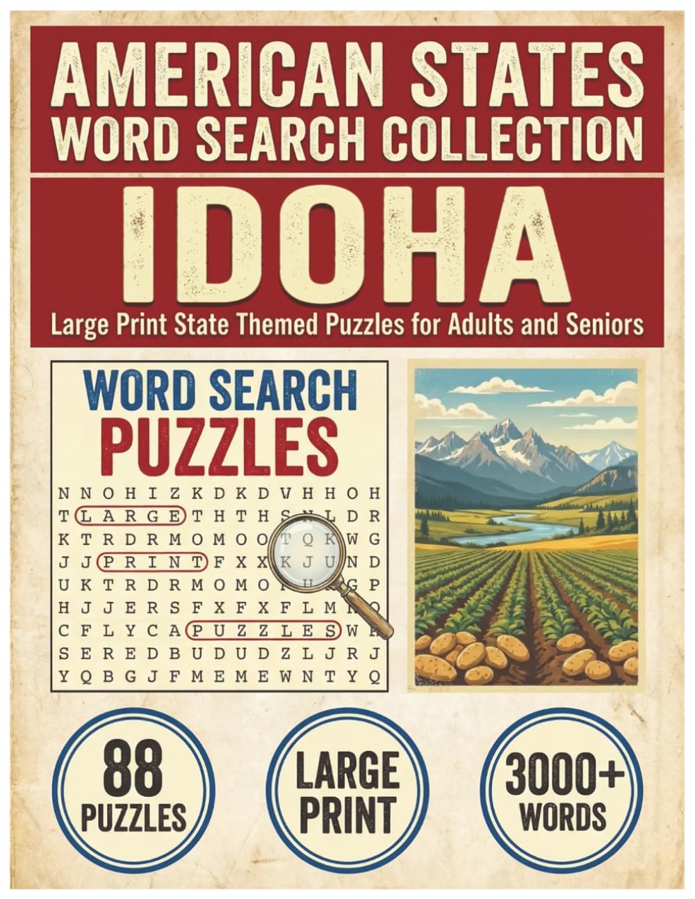 Idaho Word Search Puzzle Book: Large Print State Themed Puzzles for Adults and Seniors: Explore Local Cities, History, Facts and State Flowers with ... (American States Word Search Collection)