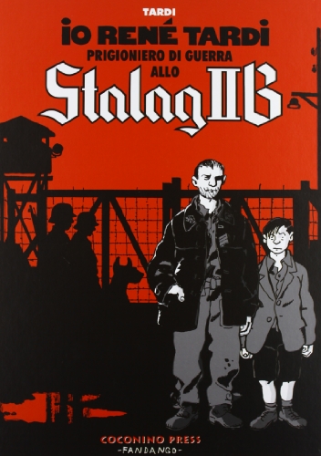 Io René Tardi prigioniero di guerra allo Stalag II B: 1 Io René Tardi prigioniero di guerra allo Stalag II B: 1