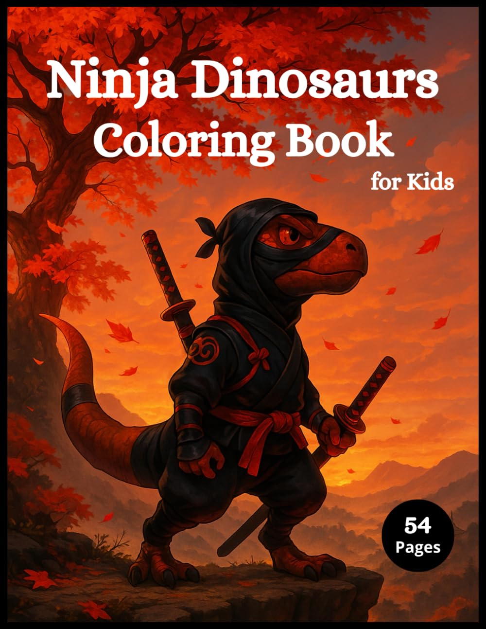 Ninja Dinosaurs in Action! A Fun Coloring Book for Ages 3–10: With 54 coloring pages that capture the spirit of ninja dinosaurs in their training and