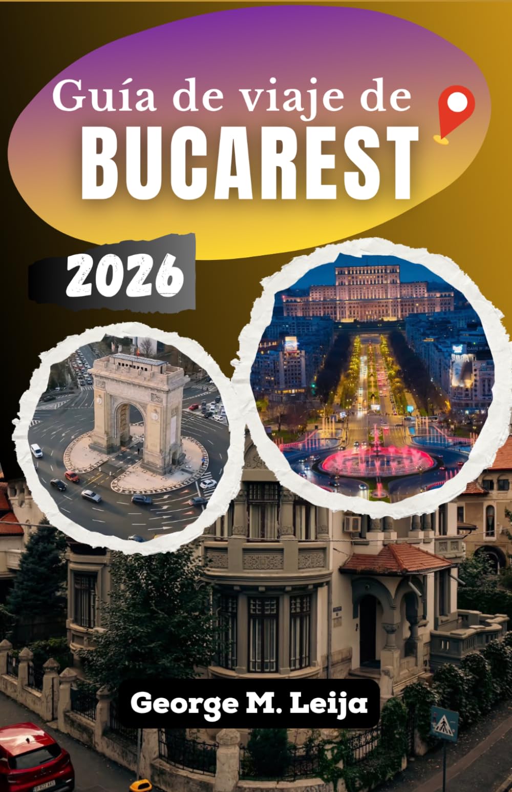 Guía de viaje de Bucarest 2026: Principales atracciones, información sobre los distritos, gastronomía local y planificación de viajes sin estrés.