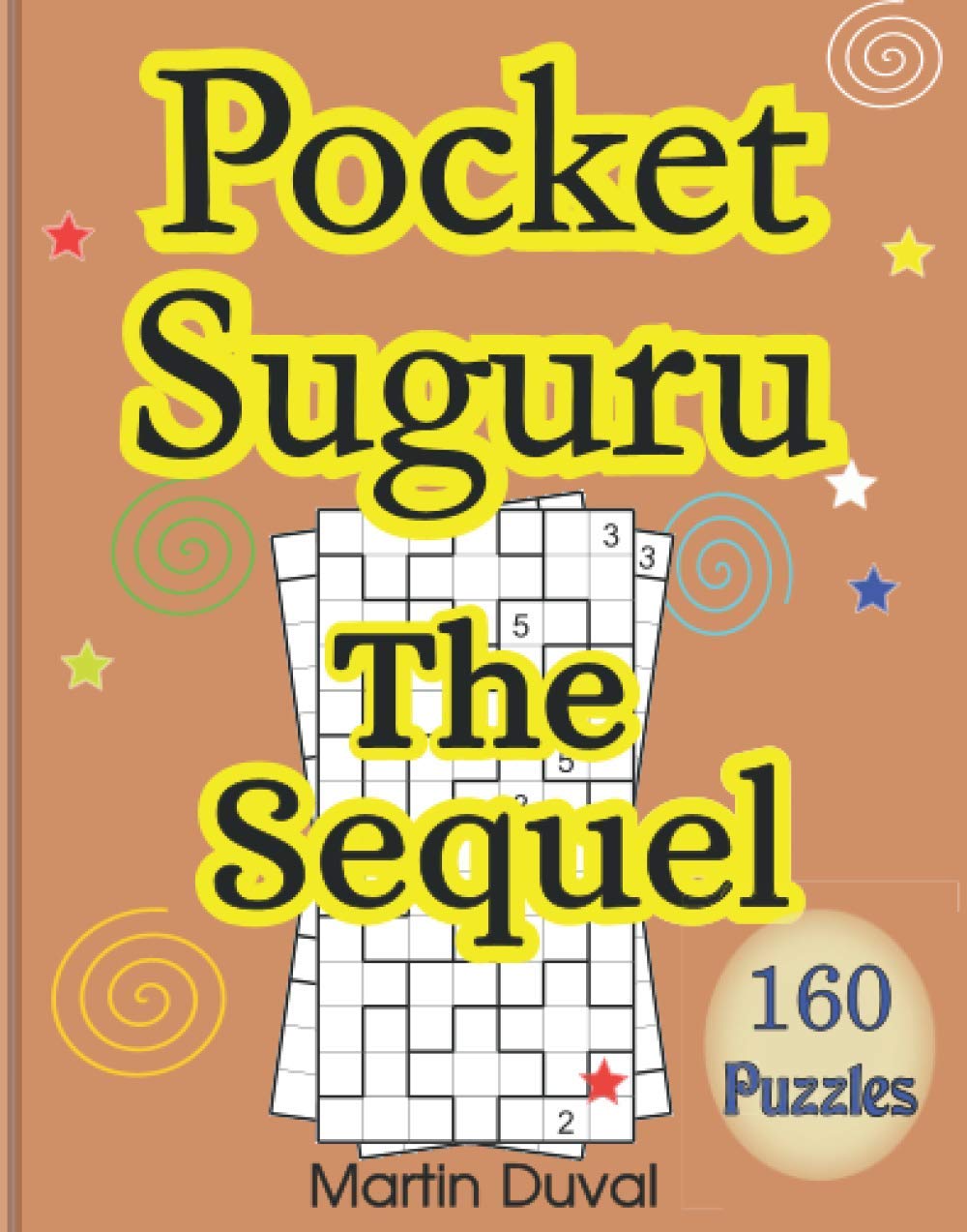 Pocket Suguru The Sequel: Exciting logic puzzles for adults with 160 Suguru puzzles of different sizes.