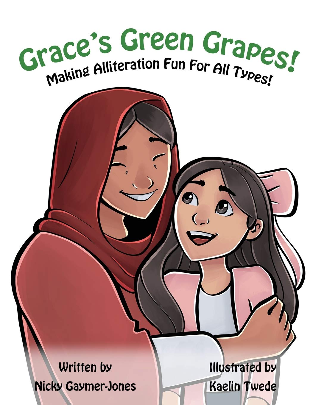 Grace's Green Grapes: Making Alliteration Fun For All Types!