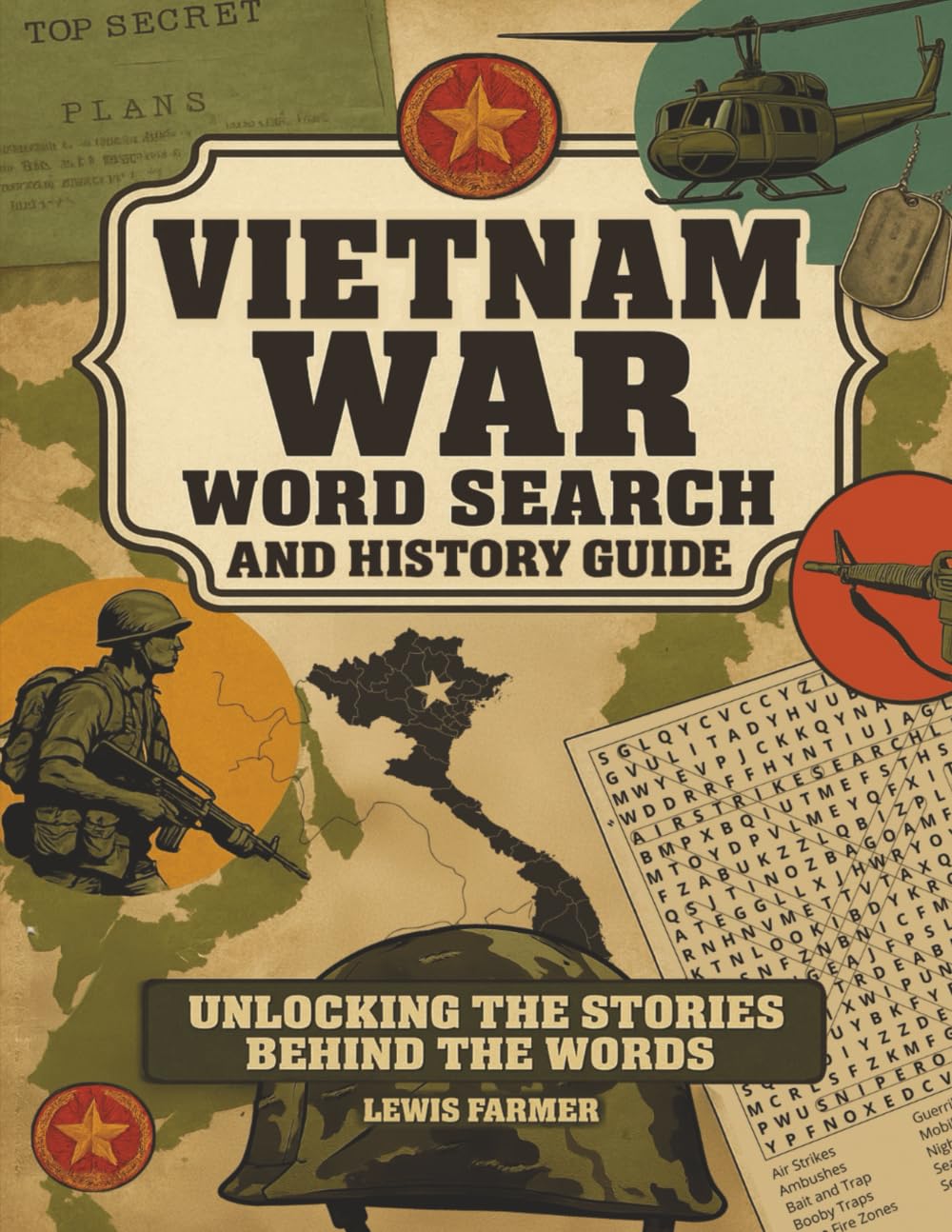 Vietnam War Word Search and History Guide: Unlocking the Stories Behind the Words (War: Word Search and History Guide Series)