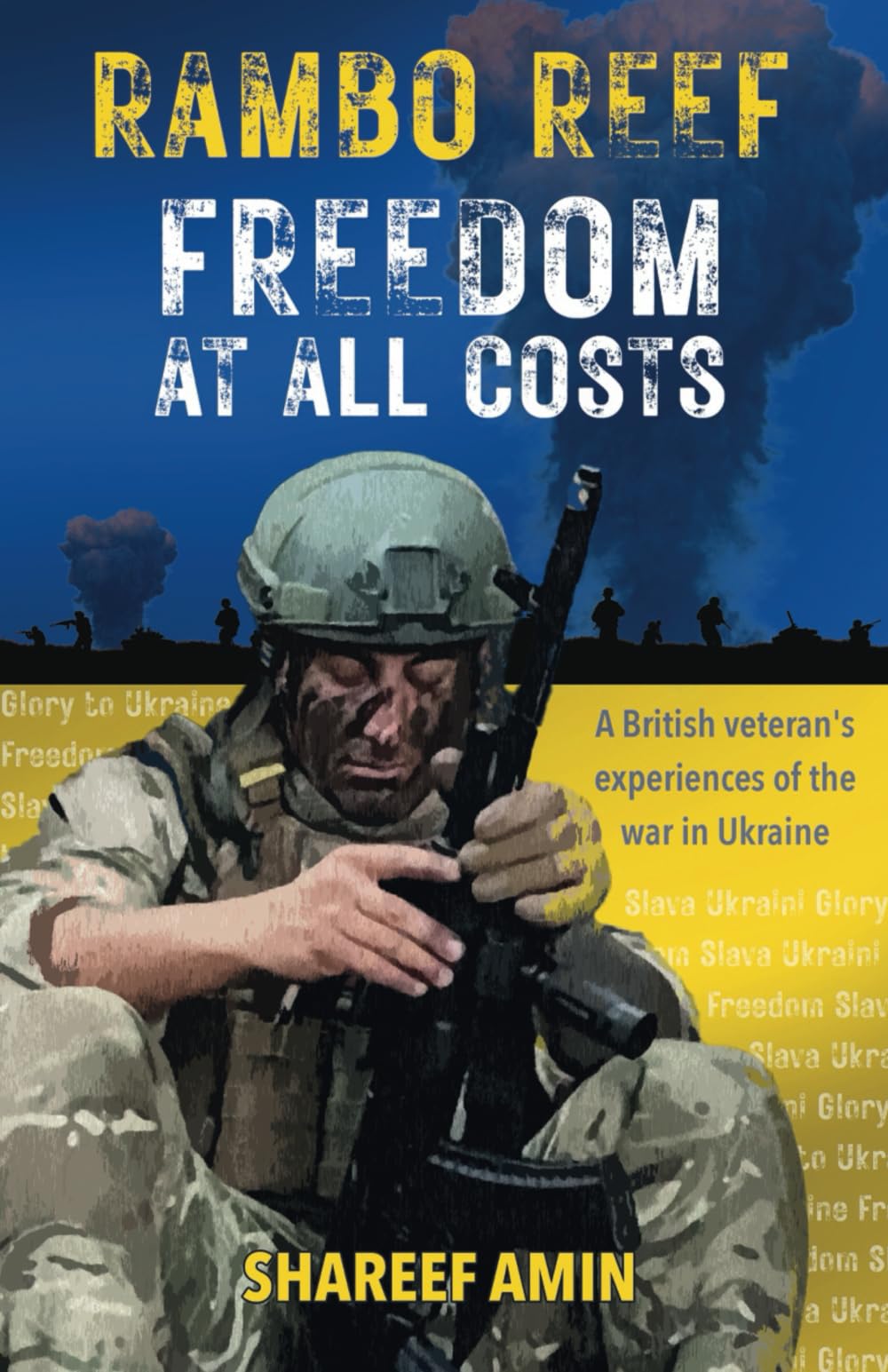 Freedom at All Costs: A British veteran's experiences of the war in Ukraine