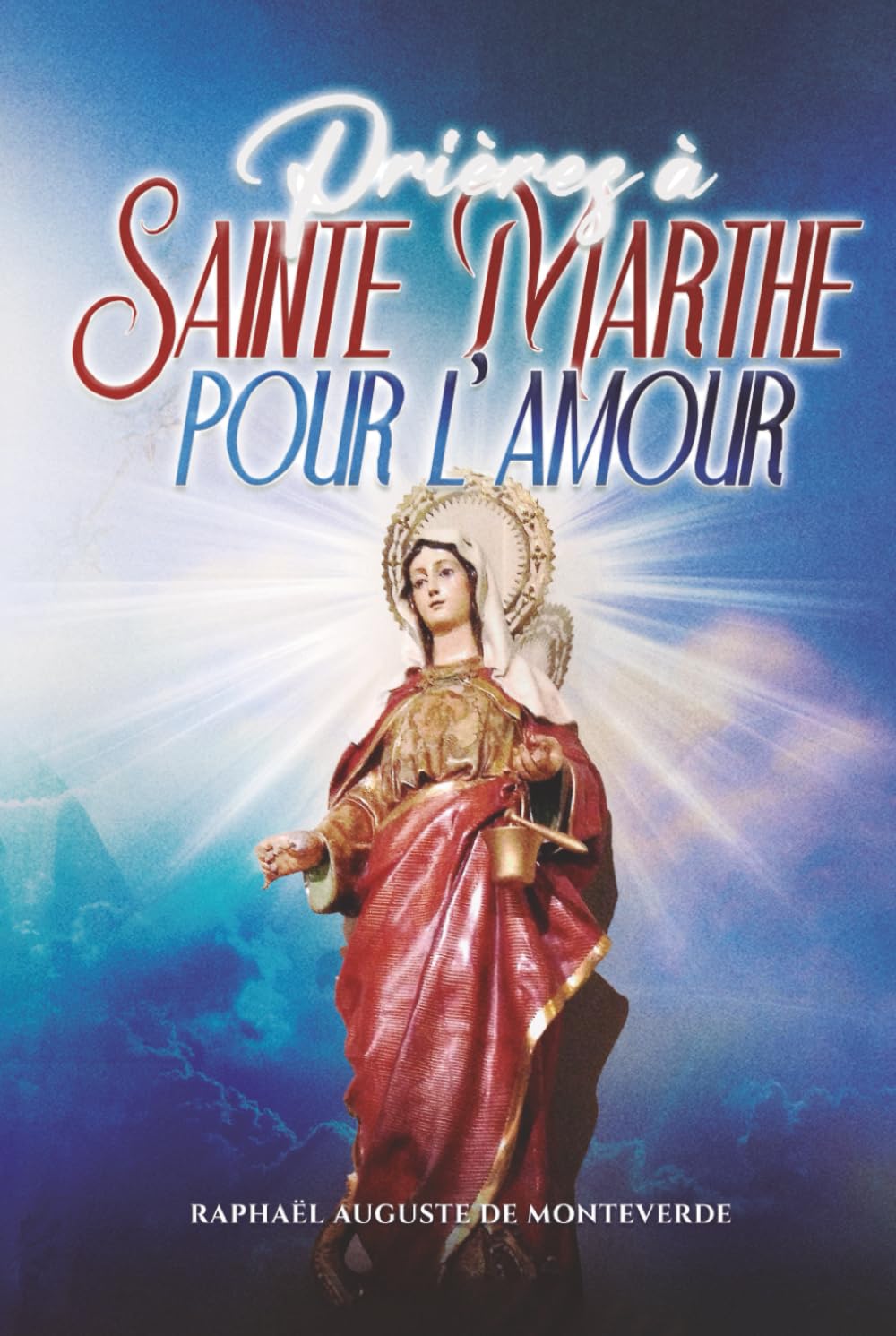 Prières à Sainte Marthe pour l’amour