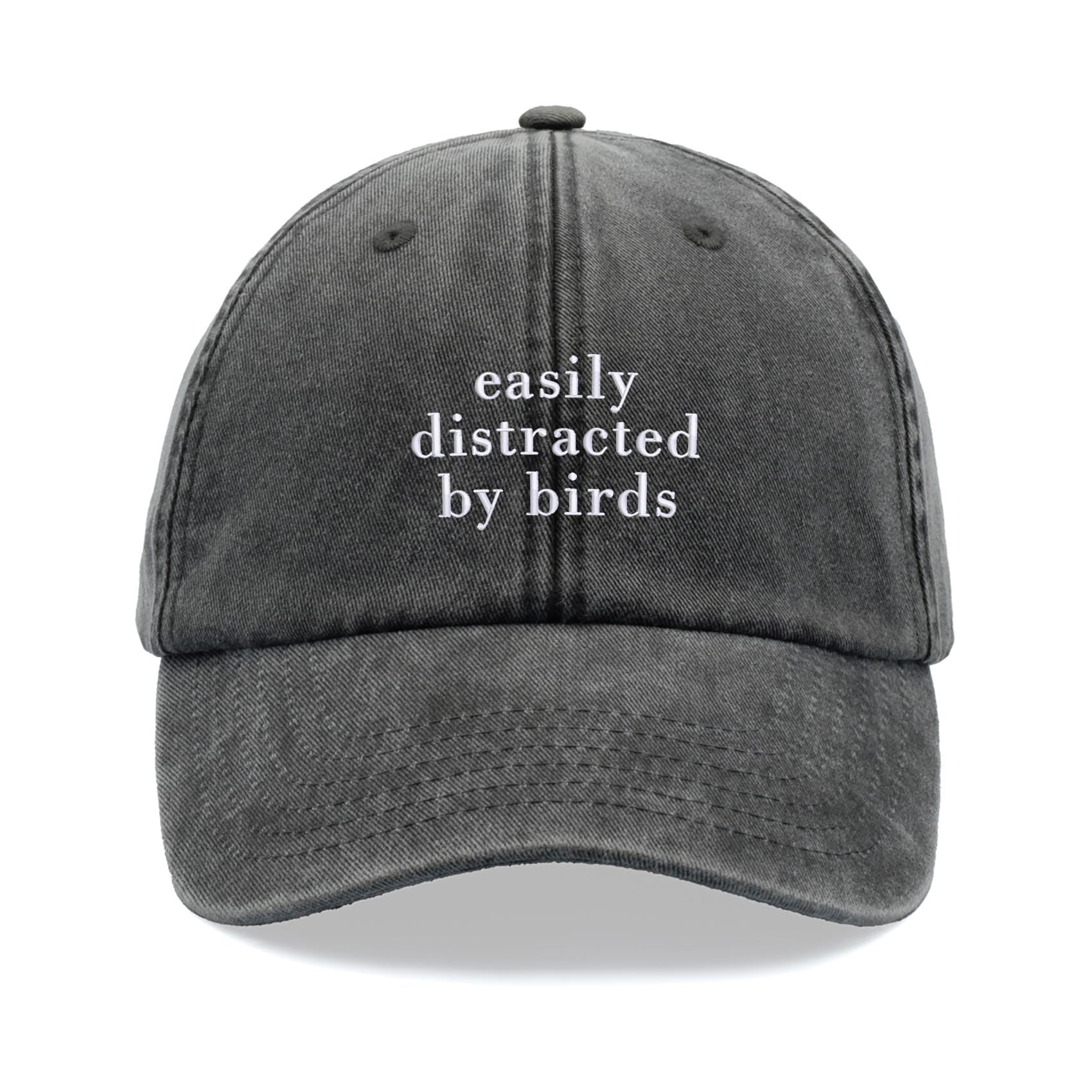 Cap Base Unisex Black Easily Distracted By Birds Baseball Cap Vintage Washed Dad Hat Adjustable