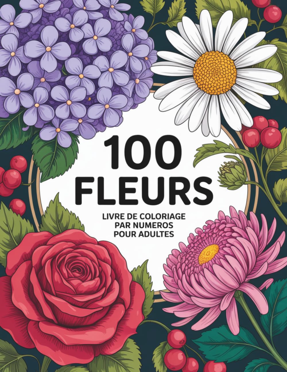 100 Fleurs Livre de coloriage par numéros: Parfait pour adultes et seniors – Une activité apaisante pour se détendre et se relaxer