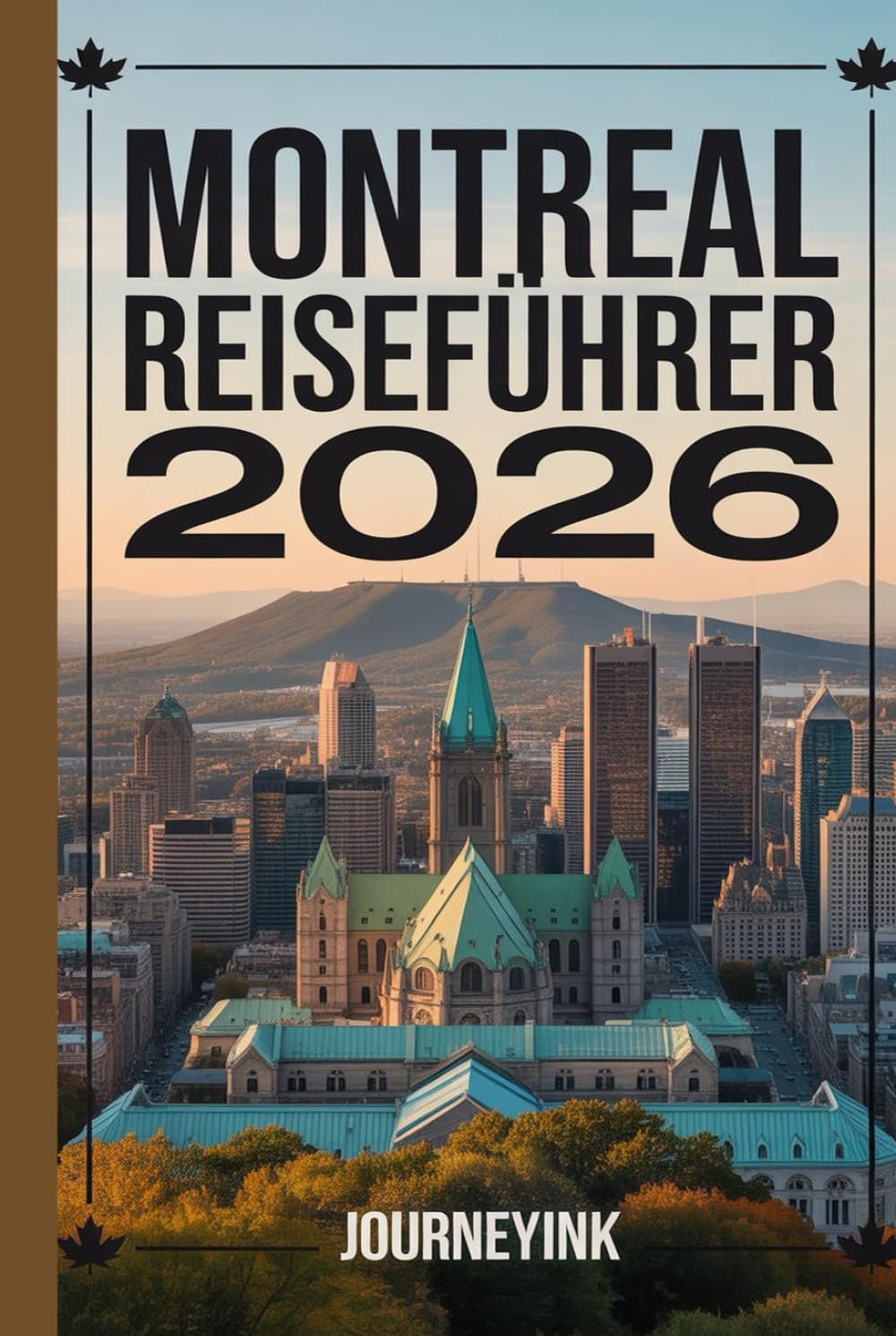 Montreal Reiseführer 2026: Ein umfassender Leitfaden zu Stadtvierteln, Essen, Tagesausflügen und Insider-Tipps