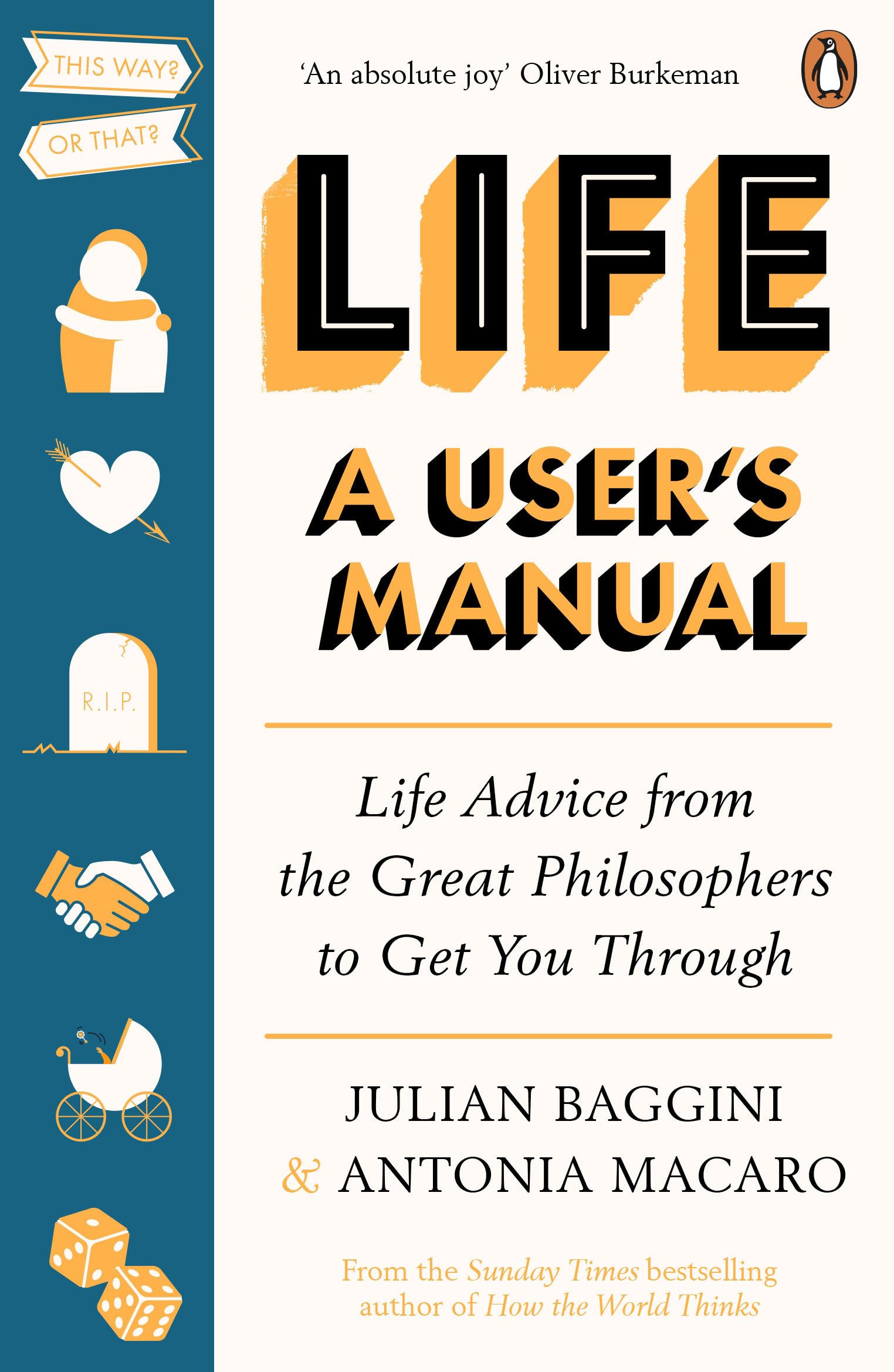 Life: A User’s Manual: Life Advice from the Great Philosophers to Get You Throu