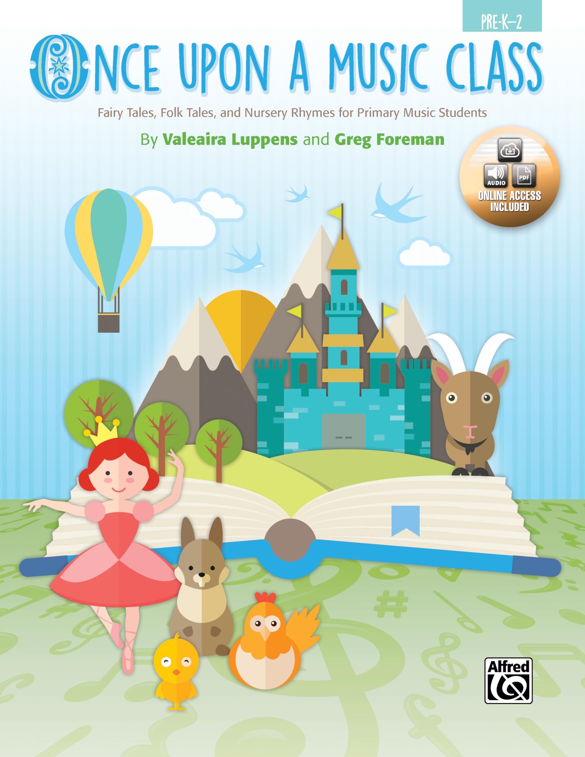 Once Upon a Music Class: Fairy Tales, Folk Tales, and Nursery Rhymes for Primary Music Students (incl. CD)