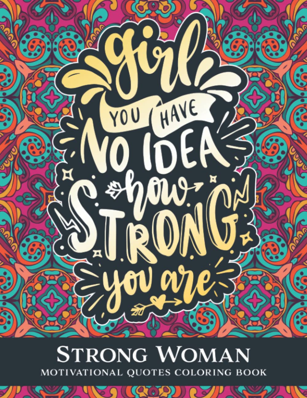 Strong Woman: Motivational quotes coloring book with mandala style patterns