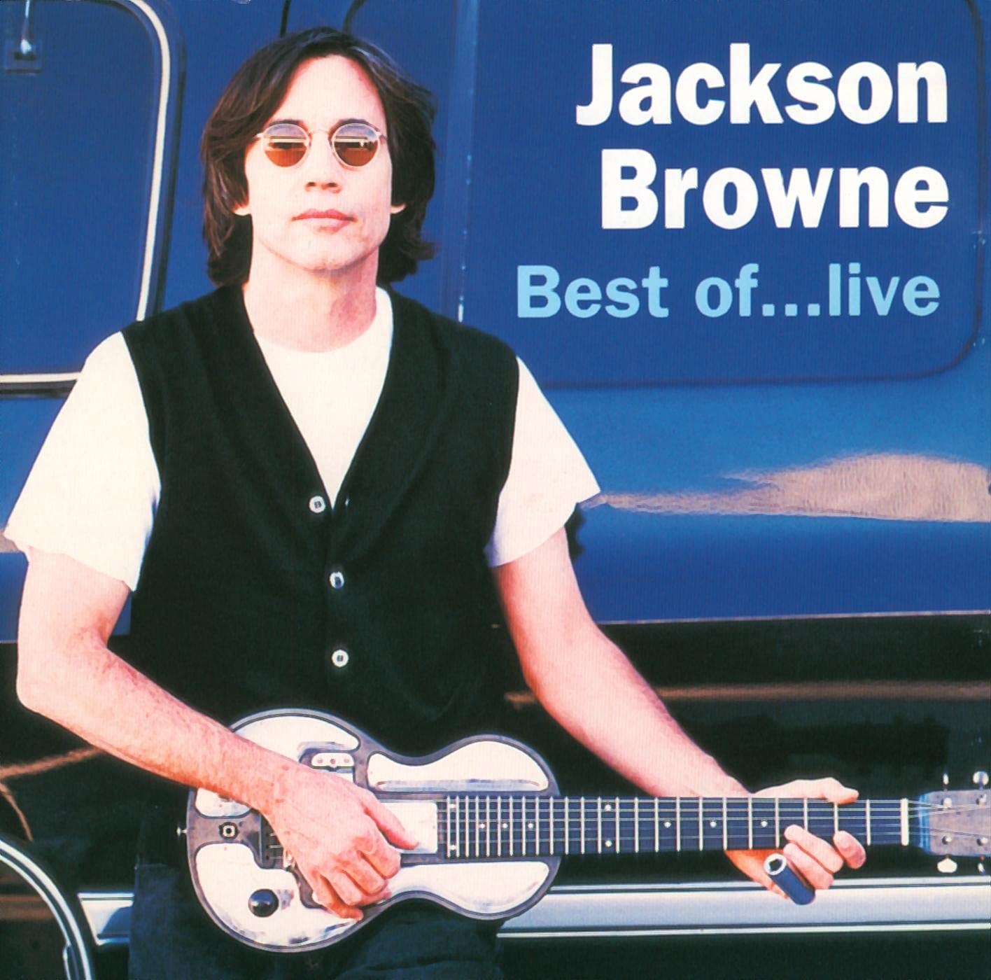 Jackson Browne, Jackson Browne, Jackson Browne Best Of...Live//Best