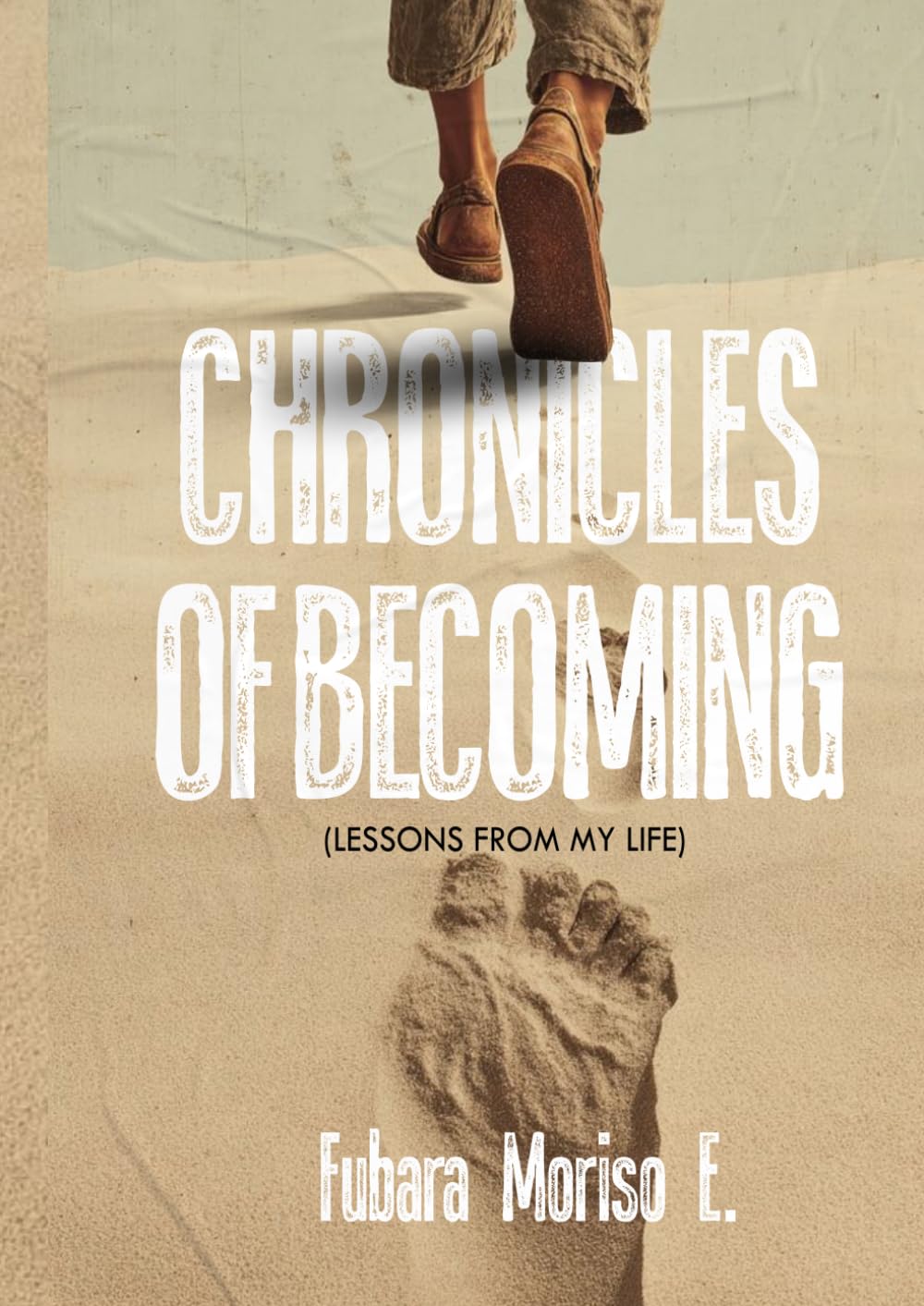 Chronicles of Becoming: Lessons From My Life