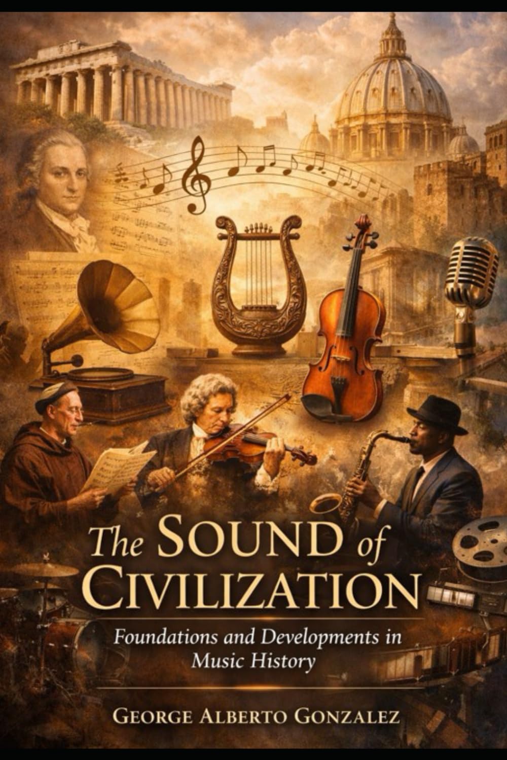 The Sound of Civilization: Foundations and Developments in Music History