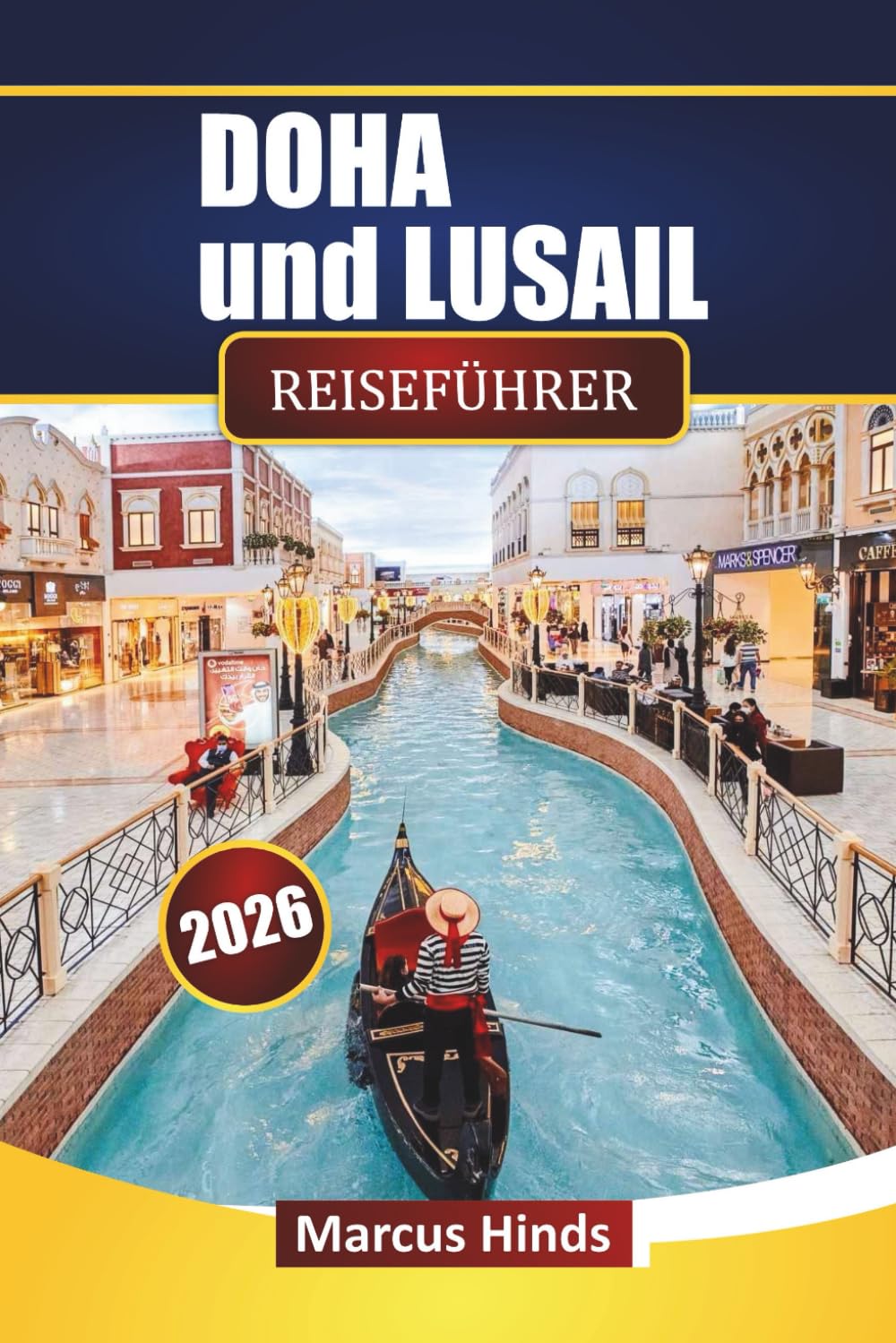 DOHA und LUSAIL REISEFÜHRER 2026: Entdecken Sie Top-Attraktionen, versteckte Perlen, lokale Küche und kulturelle Erlebnisse in Katar