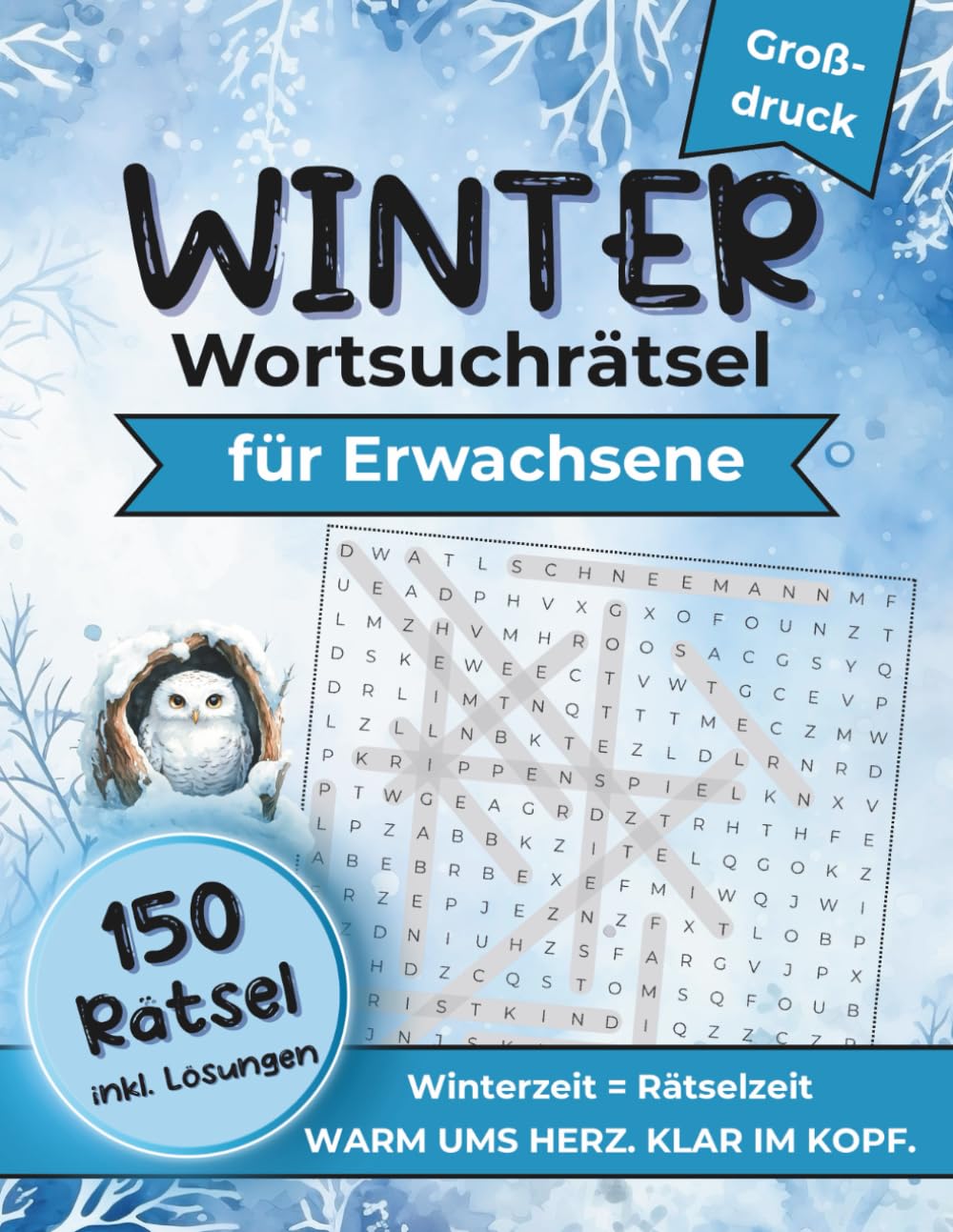 Winter Wortsuchrätsel für Erwachsene (Großdruck): 150 Rätsel für entspannte Wintertage - Großdruck, Bonusrätsel und alle Lösungen im Buch (CreaColorina Rätselwelt)