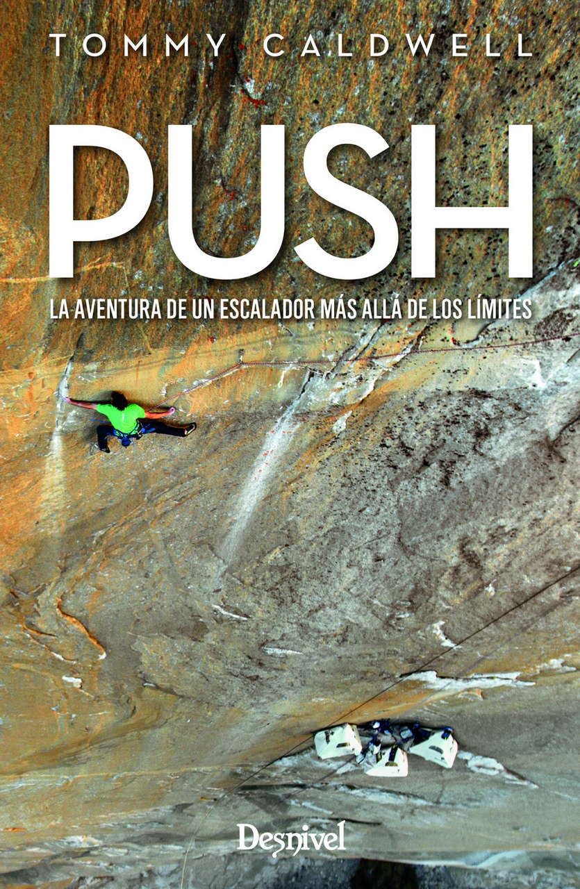 Push. La aventura de un escalador más allá de los límites (LITERATURA)