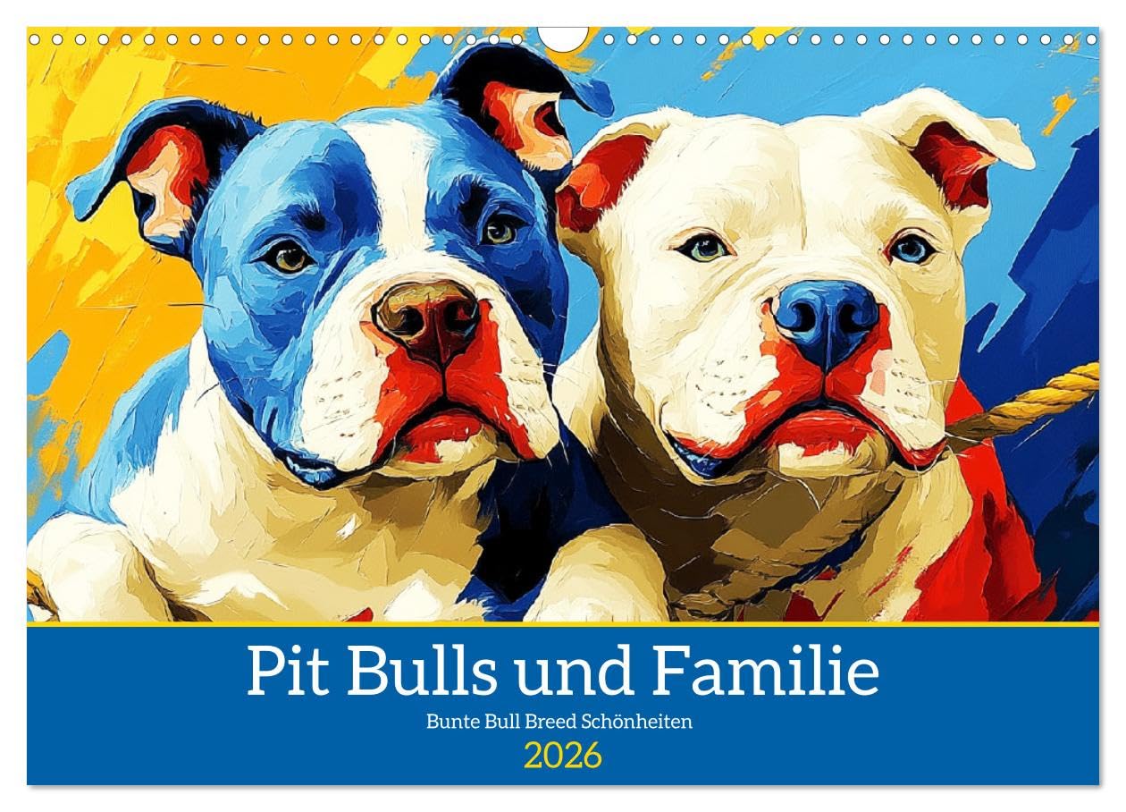 Pit Bulls and family. Colorful Bull Breed beauties UK-Version (Wall Calendar 2026 DIN A3 Landscape), CALVENDO 12 Month Wall Calendar — image 1