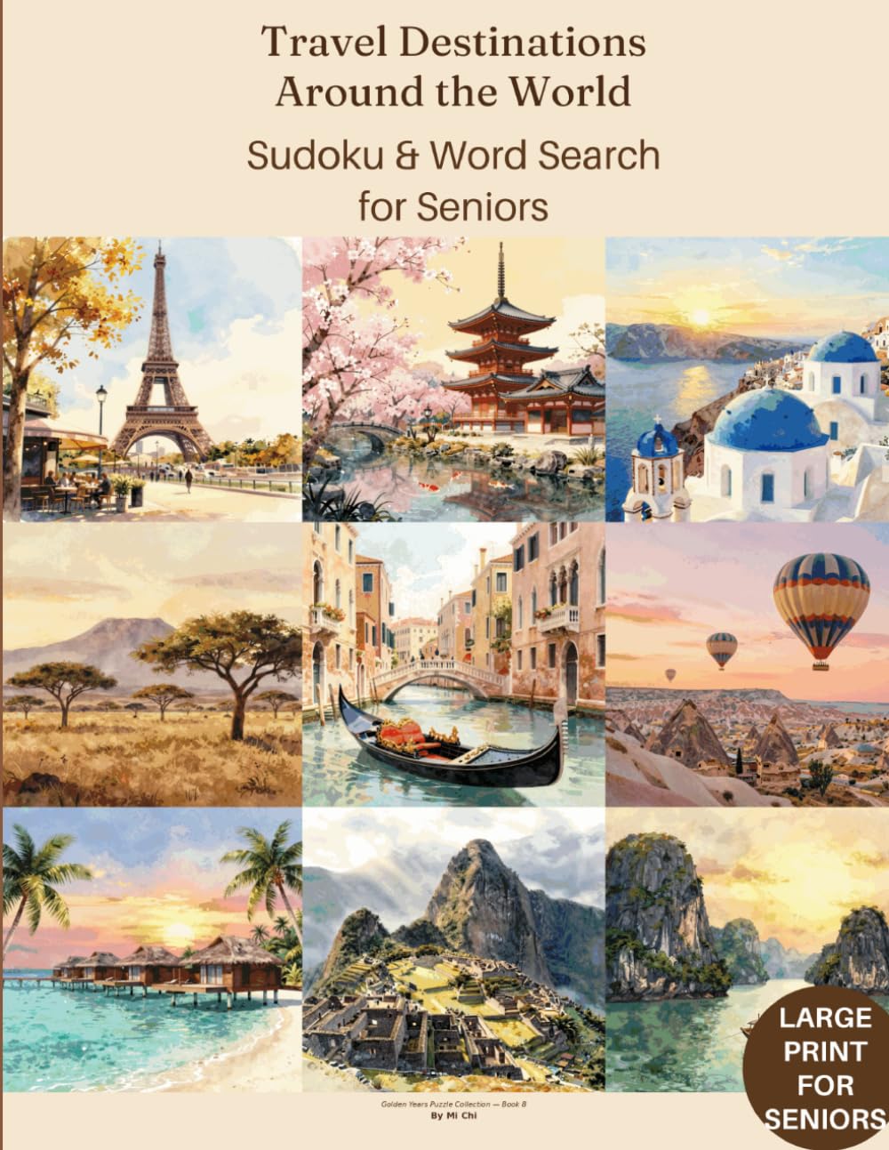 Travel Destinations Around the World Sudoku & Word Search for Seniors: A Wanderlust Puzzle Collection (Golden Years Puzzle Collection)