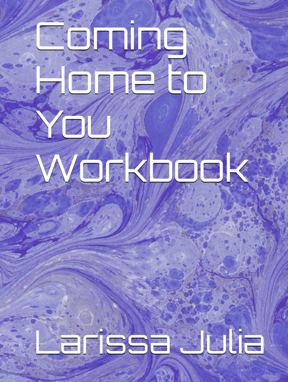 Coming Home to You Workbook