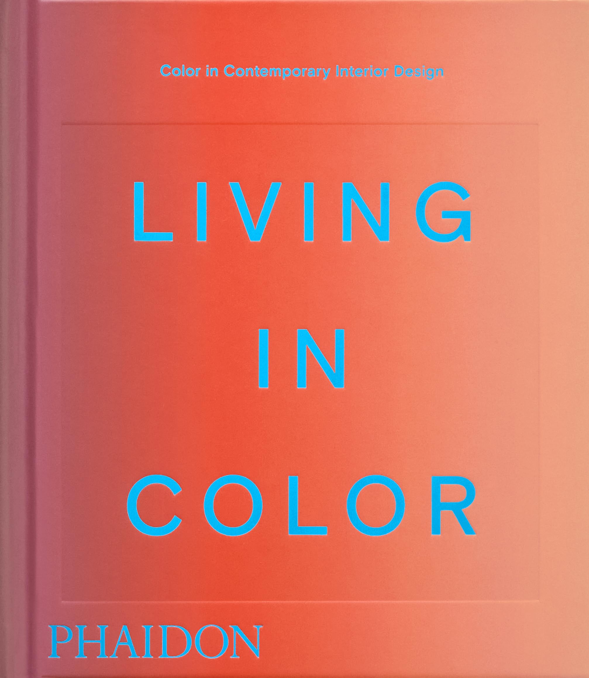Living in Color Design Intérieur Moderne Livre Idées Couleur