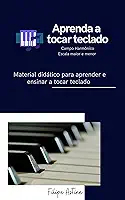Aprenda a tocar teclado de forma fácil e prática com: APRENDA A TOCAR TECLADO. Com este material, você dará os primeiros passos no teclado, mesmo que nunca tenha tocado. (Curso Básico Instrumento)