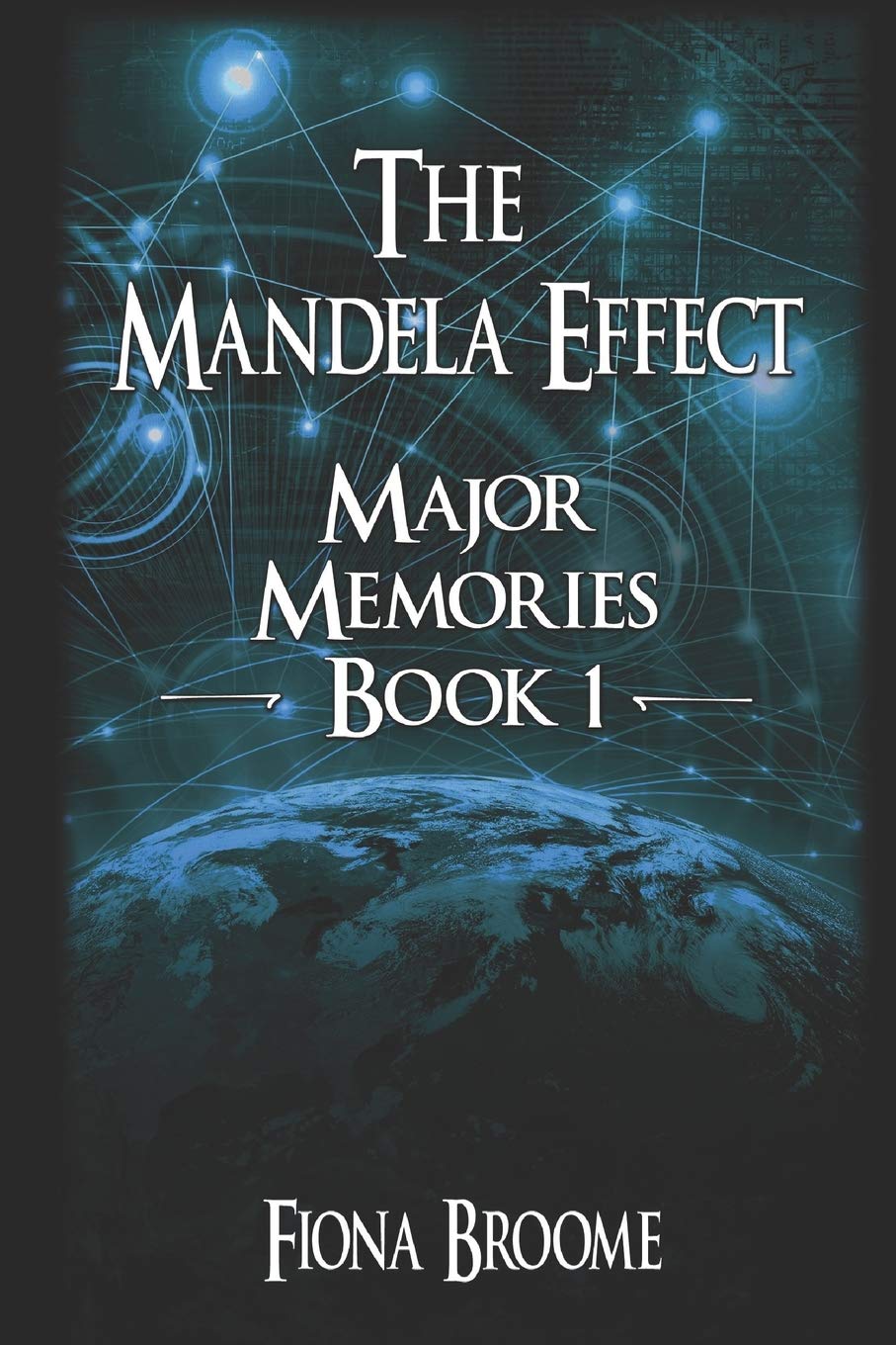 The Mandela Effect - Major Memories, Book 1 (Mandela Effect Books)