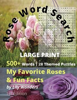 Rose word search puzzles for rose flower lover and garden enthusiastic My favorite roses by color, traits, and breeders David Austin, Meiland, ... roses medical function, rose care, etc.