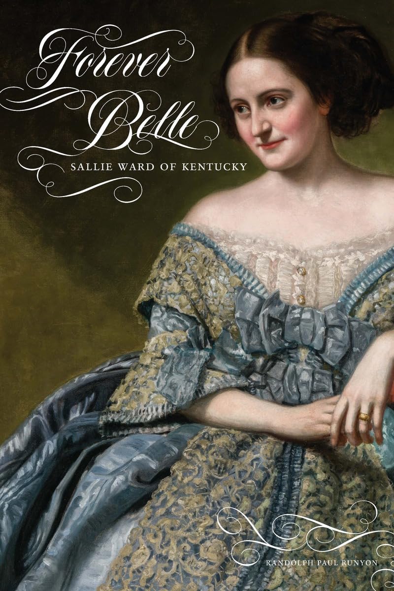 Forever Belle: Sallie Ward of Kentucky