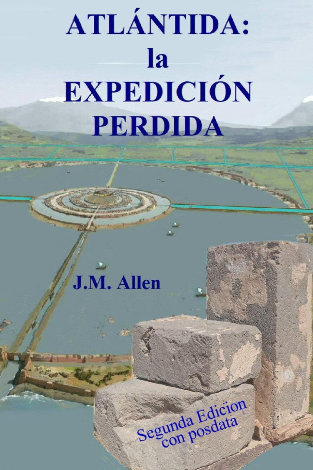 Atlántida: la Expedición Perdida: Segunda Edición con Posdata