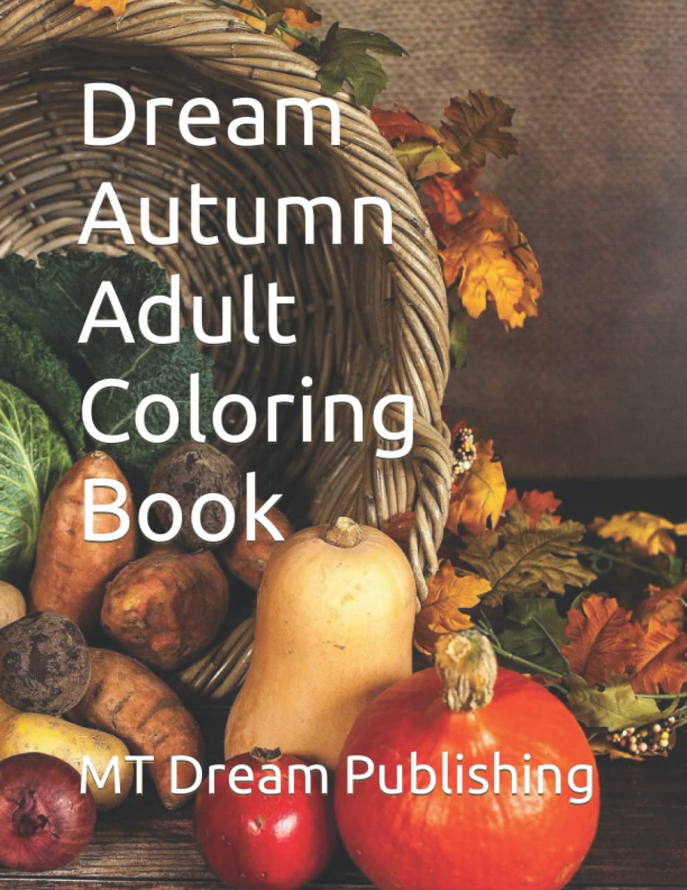 Dream Autumn Adult Coloring Book