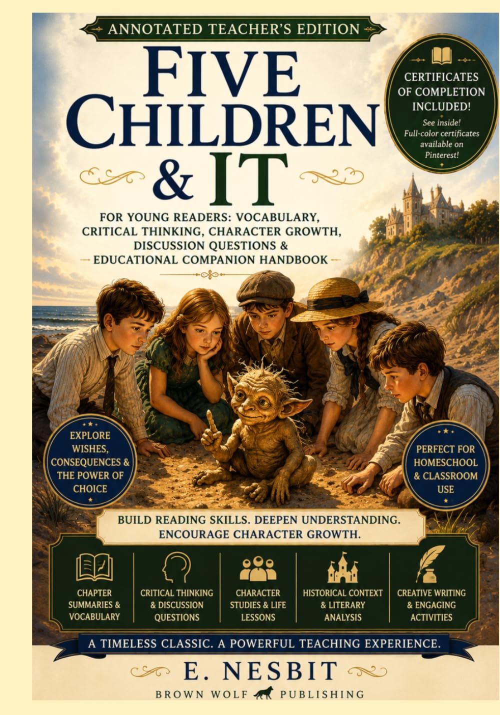Five Children & It, Annotated: Teacher's Edition for Young Readers: Vocabulary, Critical Thinking, Character Growth, Discussion Questions & Educational Companion Handbook